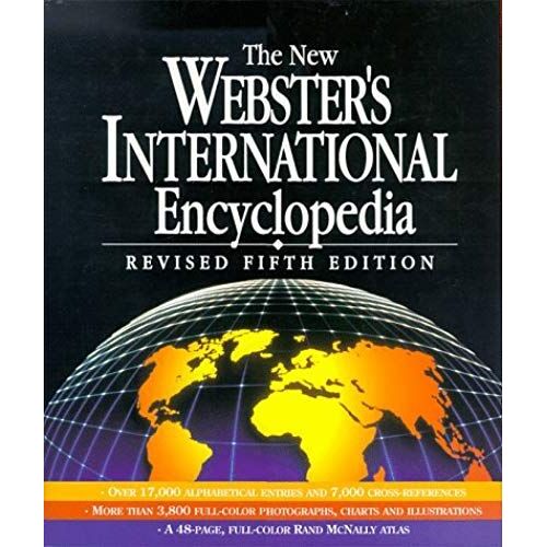 The New Webster's International Encyclopedia: The New Illustrated Reference Guide