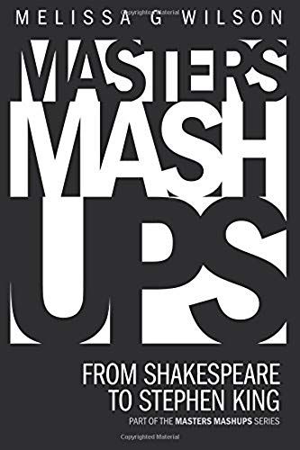 Masters Mashups: From Shakespeare To Stephen King