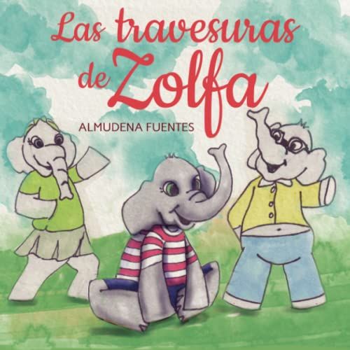 Las Travesuras De Zolfa (Spanish Edition)