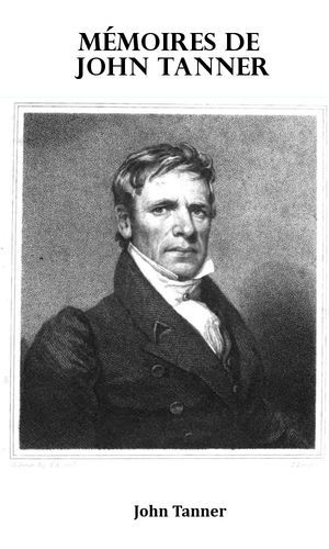 Mémoires De John Tanner