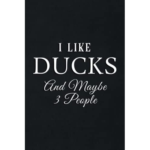 Gift Log: I Like Ducks And Maybe Like 3 People Duck Farm Farmer Gifts Nice: Ducks, Gift Record Keeper, Gift Tracker Notebook, Gift Registry, Recorder, ... For Bridal Shower, Wedding Party,To Do List