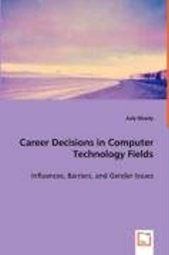 Career Decisions In Computer Technology Fields