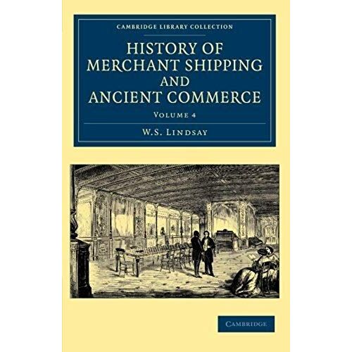 History Of Merchant Shipping And Ancient Commerce - Volume 4