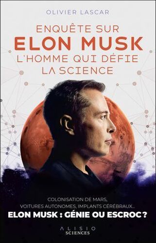 Enquête Sur Elon Musk, L'homme Qui Défie La Science