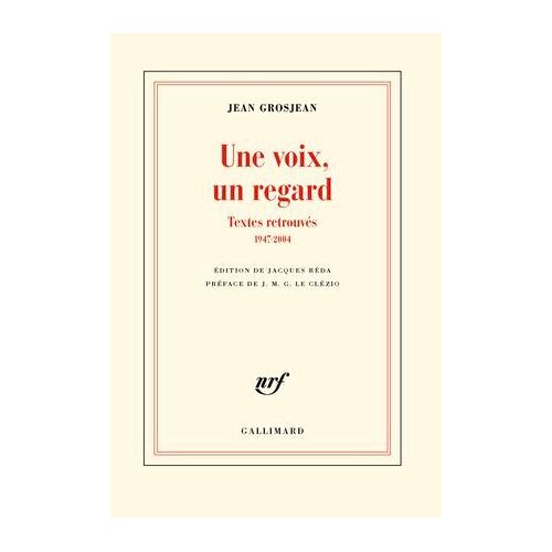 Une Voix, Un Regard - Textes Retrouvés (1947-2004)