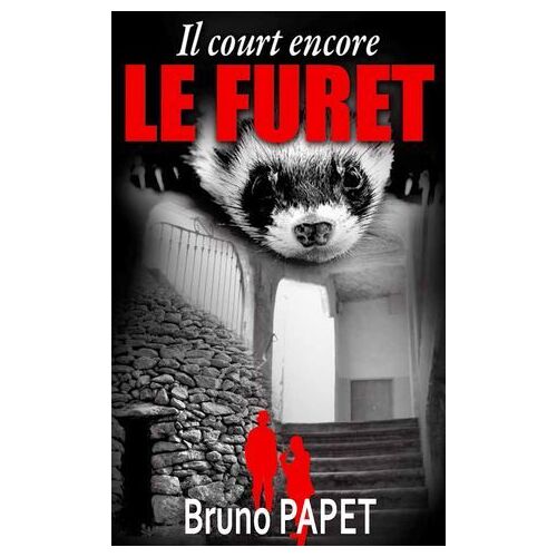 Il Court Encore Le Furet
