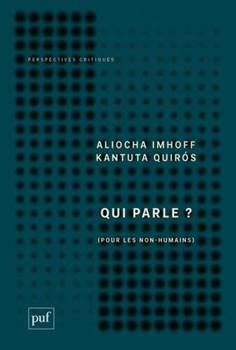 Qui Parle ? (Pour Les Non-Humains)