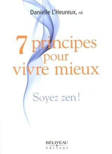 7 Principes Pour Vivre Mieux