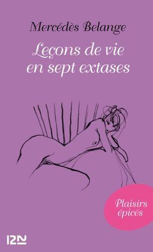 Leçons De Vie En Sept Extases