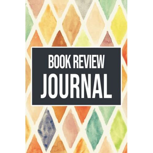 Book Review Journal: Reading Log Book For Book Lovers - Diary For Bibliophiles