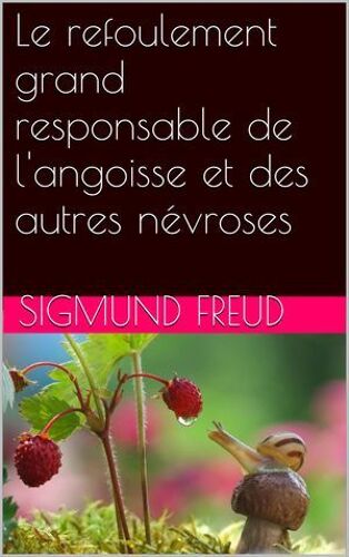 Le Refoulement Grand Responsable De L'angoisse Et Des Autres Névroses