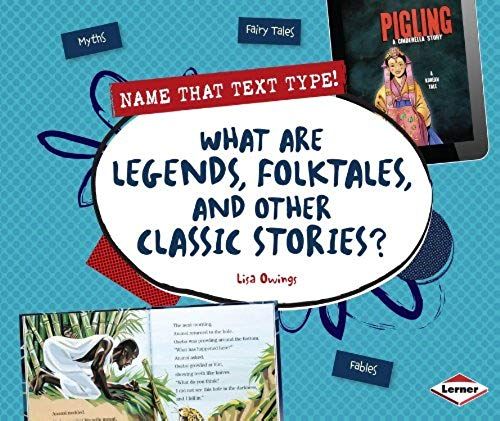 What Are Legends, Folktales, And Other Classic Stories?