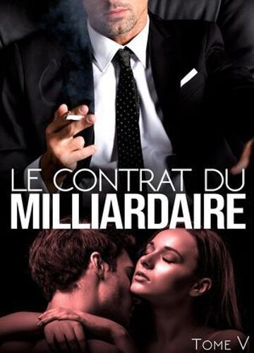 Le Contrat Du Milliardaire - Tome 5
