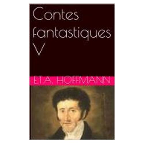 Contes Fantastiques V