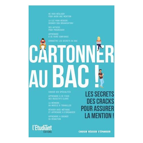 Cartonner Au Bac ! Les Secrets Des Cracks Pour Assurer La Mention !