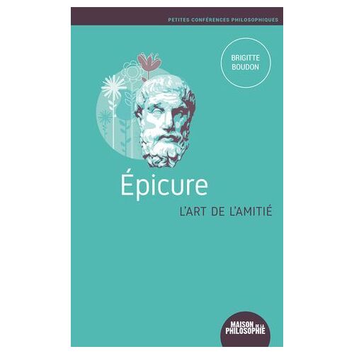 Epicure, L'art De L'amitié