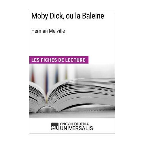 Moby Dick, Ou La Baleine D'herman Melville