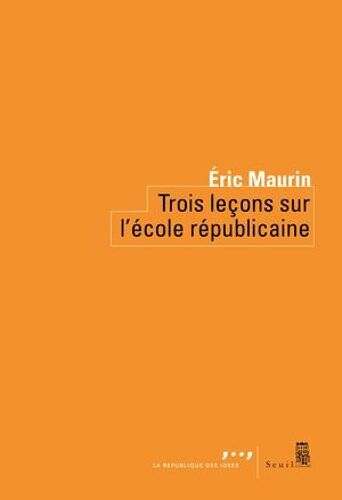 Trois Leçons Sur L'école Républicaine