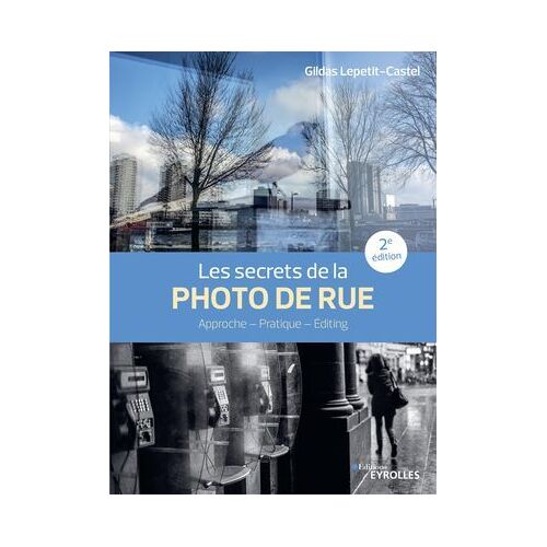 Les Secrets De La Photo De Rue