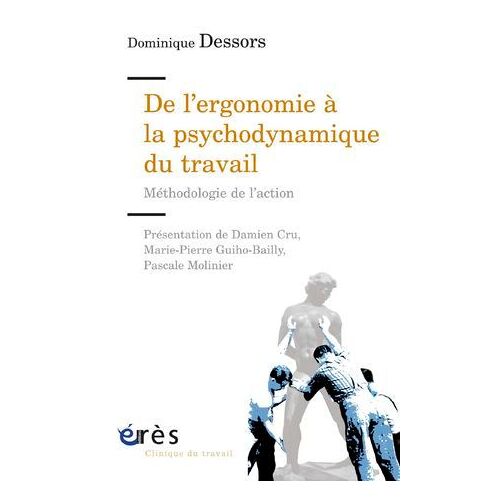 De L'ergonomie À La Psychodynamique Du Travail