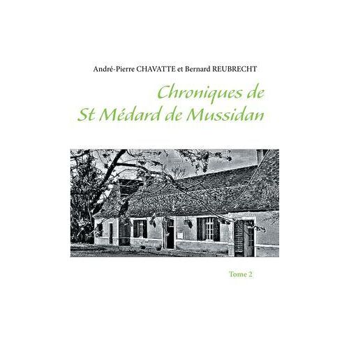 Chroniques De Saint Médard De Mussidan