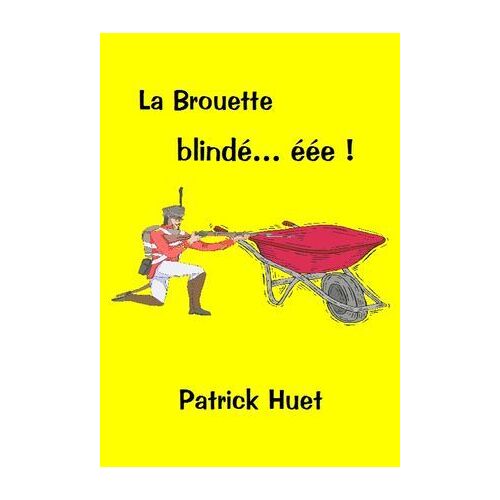 La Brouette Blindée