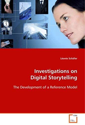 Investigations On Digital Storytelling: The Development Of A Reference Model