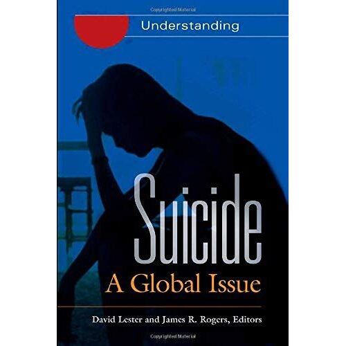 Suicide [2 Volumes]: A Global Issue