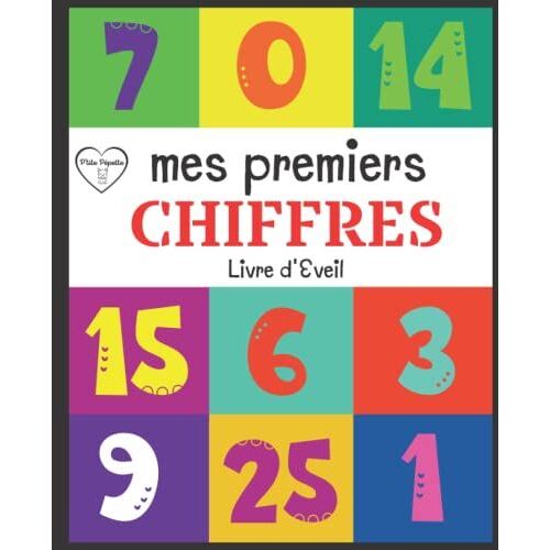 Mes Premiers Chiffres - Livre D'éveil: Imagier Chiffres Dès 2 Ans - Pour Apprendre Les Chiffres De 0 À 25, Apprendre À Compter Avec De Belles Illustrations En Couleur. (French Edition)