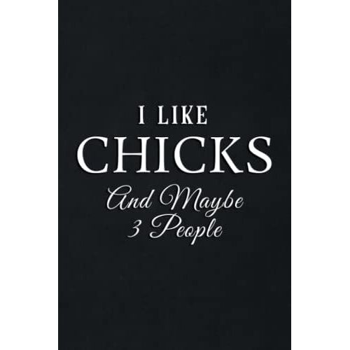 Gift Log: I Like Chicks And Maybe Like 3 People - Gifts For Farmers Graphic: Chicks, Gift Record Keeper, Gift Tracker Notebook, Gift Registry, ... For Bridal Shower, Wedding Party,To Do List