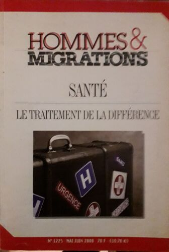 [Hommes & Migrations : Santé, Le Traitement De La Différence] N°1225, Mai-Juin 2000