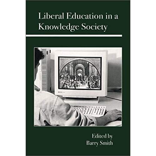 Liberal Education In A Knowledge Society