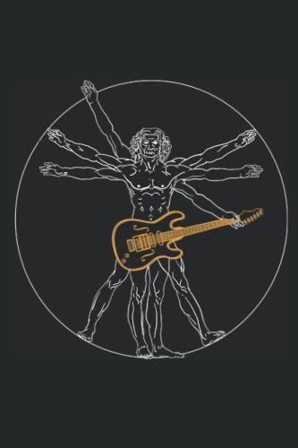 Guitar Player - Da Vinci Vitruvian Man, Music Notebook, Sheet Music Book, For Beginners & Advanced Players: Blank, Dot Grid & Staves , 120 Pages