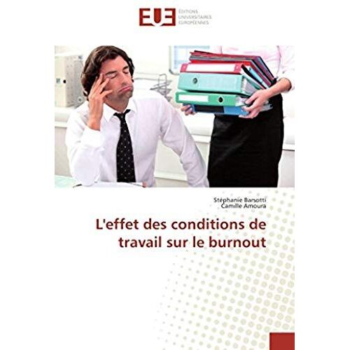 L'effet Des Conditions De Travail Sur Le Burnout