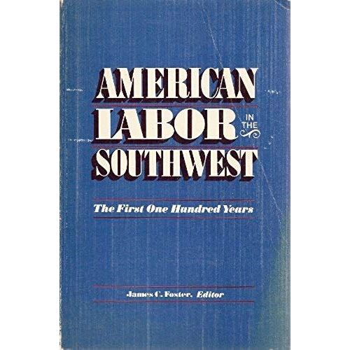 American Labor In The Southwest