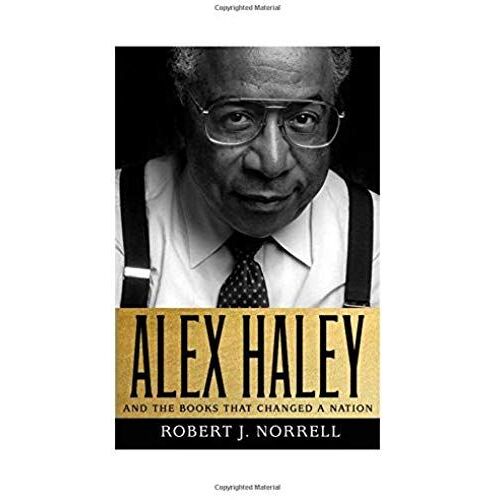Alex Haley: And The Books That Changed A Nation