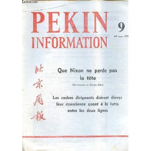 Pékin Information N°9 1er Mars 1971 - Visite De Samdech Norodom Sihanouk À Hangtcheou - Le Kouangsi Et Le Kansou Ont Établi Leurs Nouveaux Comités Du Parti - Félicitations Du Premier Ministre Chou(...)