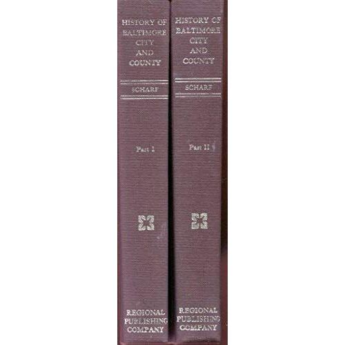 History Of Baltimore City And County (Maryland 1 Volume In 2)
