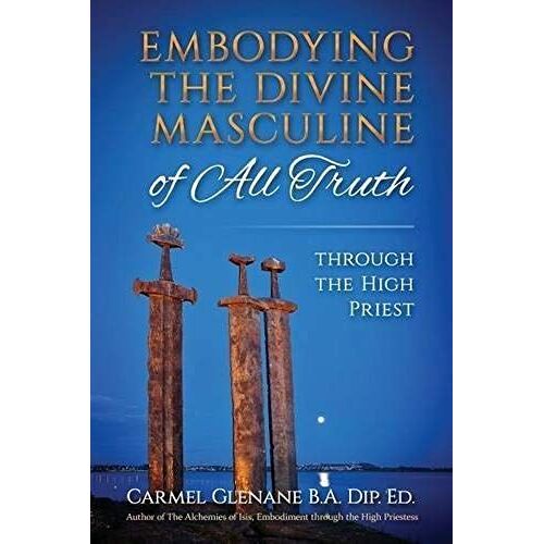 Embodying The Divine Masculine Of All Truth Through The High Priest