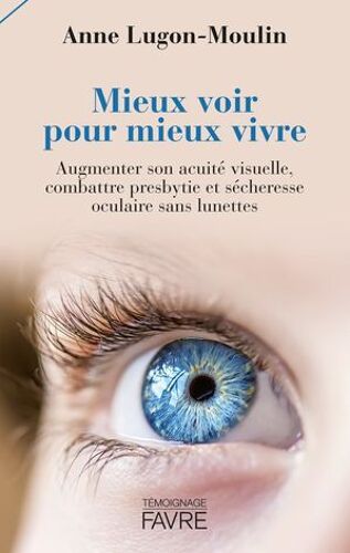 Mieux Voir Pour Mieux Vivre