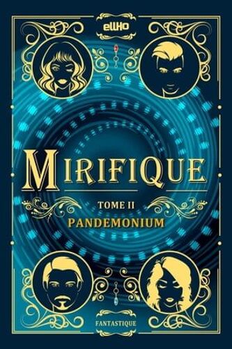 Mirifique Tome Ii - Pandémonium