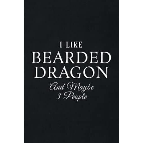 Gift Log: I Like Bearded Dragons And Maybe 3 People Funny Lizard Gifts Good: Bearded Dragon, Gift Record Keeper, Gift Tracker Notebook, Gift Registry, ... For Bridal Shower, Wedding Party,To Do List