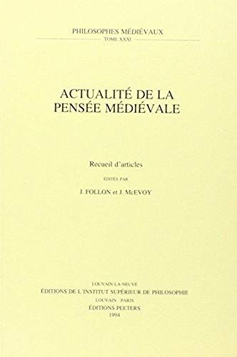 Actualite De La Pensee Medievale. Recueil D'articles