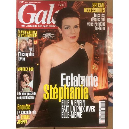 Gala N°511-Stéphanie De Monaco-Kylie Minogue- Maureen Dor- Voir Ma Photo Du Sommaire-