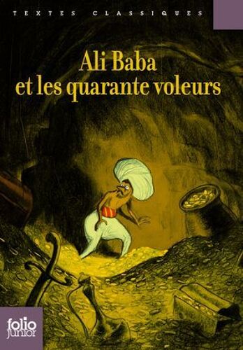 Ali Baba Et Les Quarante Voleurs (Édition Enrichie)