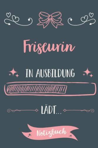 Friseurin In Ausbildung: A5 Notizbuch Für Angehende Friseurin | 120 Seiten Liniert | 15.24 X 22.86 Cm | Tagebuch | Tagesplaner | Terminkalender | Geschenkidee Für Friseurin (German Edition)
