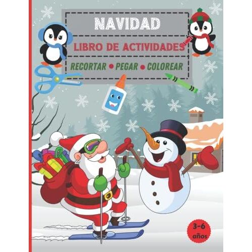 Navidad Libro De Actividades Para Niños: Cuaderno De Juegos Para Niños De 3,4,5,6 Años | Paginas Para Recortar Pegar Y Colorear | Navideña Libros Infantiles Regalo Para Niños Y Niñas (Spanish Edition)