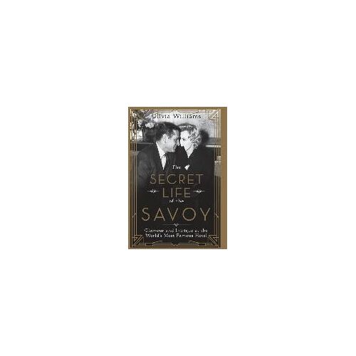 The Secret Life Of The Savoy