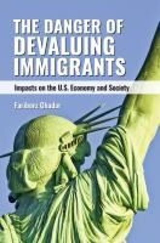 The Danger Of Devaluing Immigrants