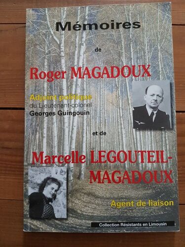 Amis De La Resitance Anacr-87- Collections Resistants En Limousin- Memoires De Roger Magadoux Et De Marcelle Legouteuil-Magadoux